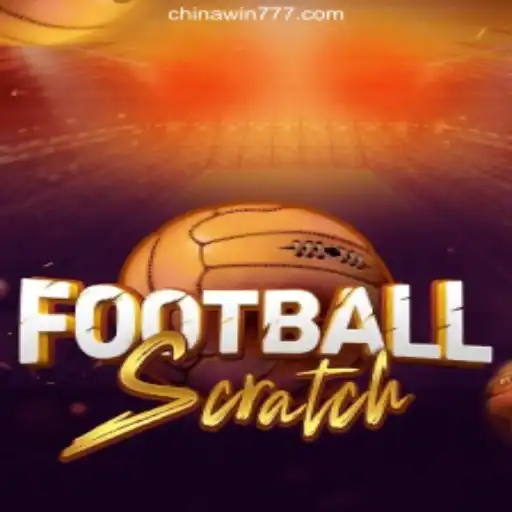 Exciting Worlds Collide: Discover FootballScratch on CHINAWIN-777