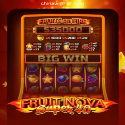 Discovering FruitNovaSuper40: A Stellar Slot Experience on CHINAWIN-777