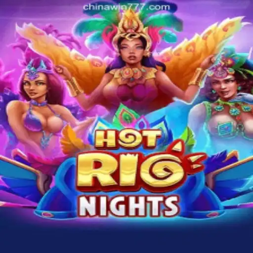 Experience the Thrills of HotRioNights on CHINAWIN-777 Platform: Online Slots Brasil #1