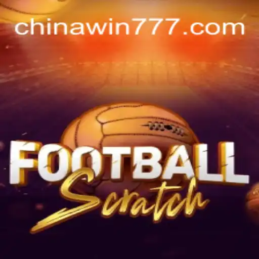 Exciting Worlds Collide: Discover FootballScratch on CHINAWIN-777