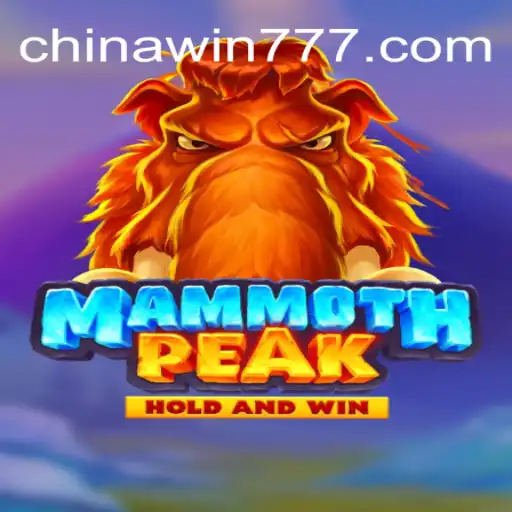 Discover the Thrills of MammothPeak on CHINAWIN-777