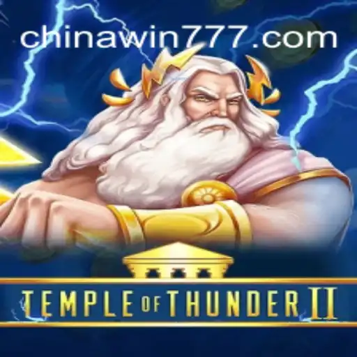 Journey into the Thrilling World of TempleofThunderII: A Top Hit on CHINAWIN-777 Platform